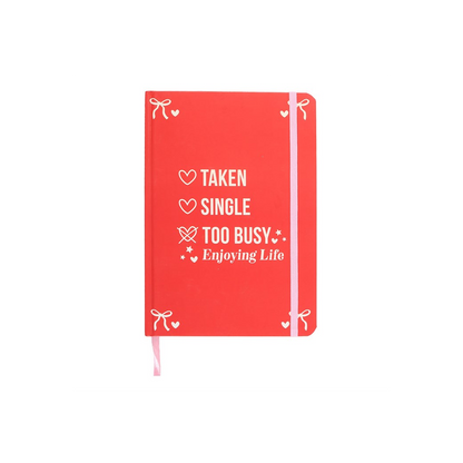 Single, Taken, Too Busy Enjoying Life A5 Notebook
