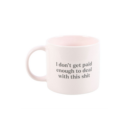 I Don't Get Paid Enough Sweary Mug